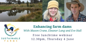 Webinar: Enhancing farm dams – ANU Sustainable Farms